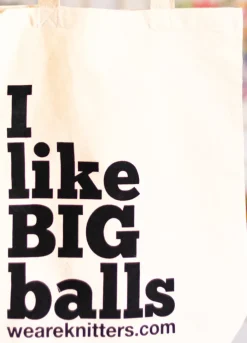 We Are Knitters Tote Bag: I like big balls| Tote Bags